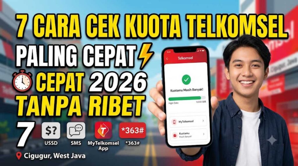 7 Cara Cek Kuota Telkomsel Paling Cepat 2026 Tanpa Ribet