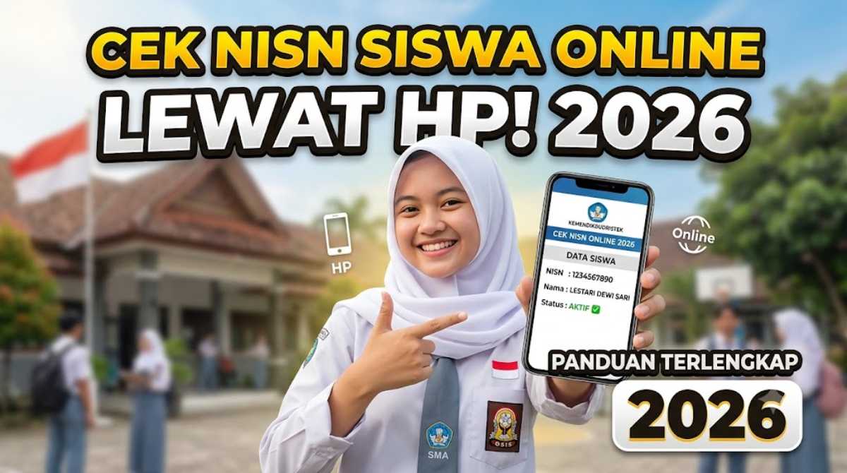 Cara Cek NISN Siswa Online 2026 Terlengkap Lewat HP