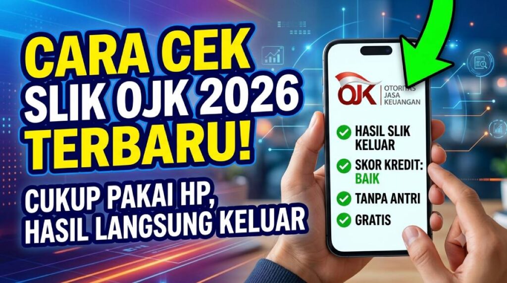 Cara Cek SLIK OJK 2026 Terbaru_ Cukup Pakai HP Hasil Langsung Keluar