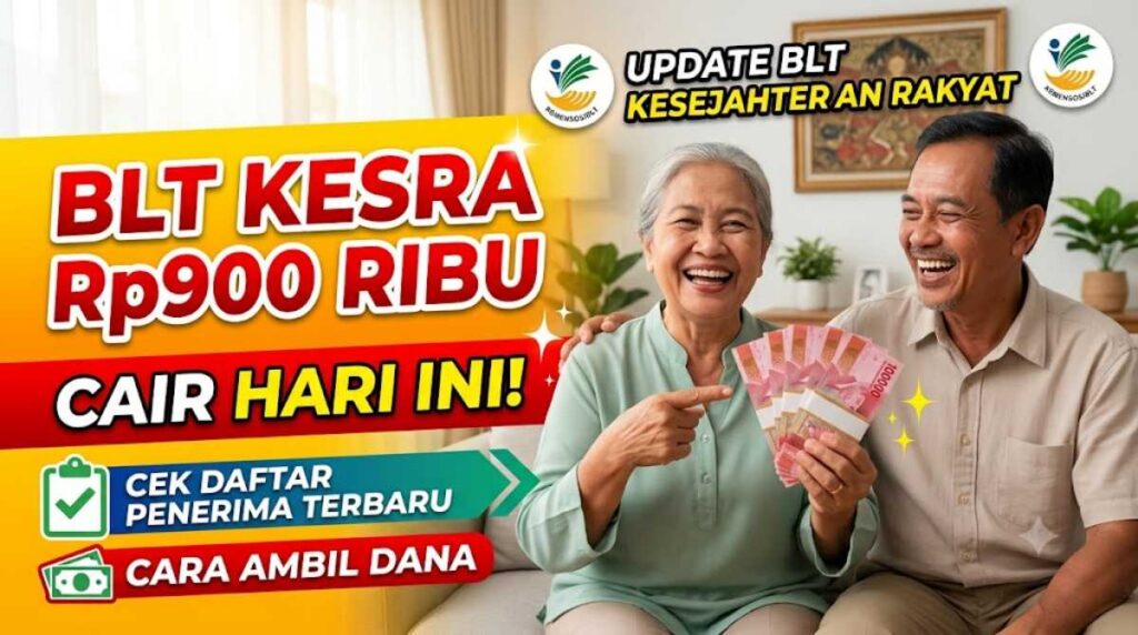 Update BLT Kesejahteraan Rakyat Rp900 Ribu Cair Hari Ini: Cek Cara Ambil Dana dan Daftar Penerima Terbaru